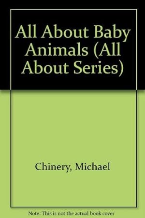Seller image for All About Baby Animals (All About Series) for sale by WeBuyBooks