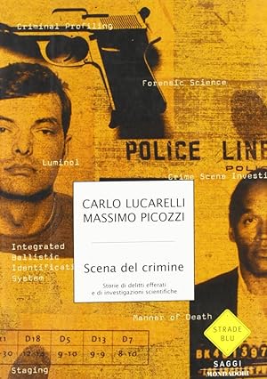 Seller image for Scena del crimine. Storie di delitti efferati e di investigazioni scientifiche for sale by Libro Co. Italia Srl