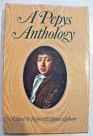 Imagen del vendedor de A Pepys anthology : passages from the diary of Samuel Pepys a la venta por RightWayUp Books