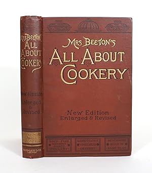 All About Cookery: A Collection of Practical Recipes, Arranged in Alphabetical Order.Containing M...