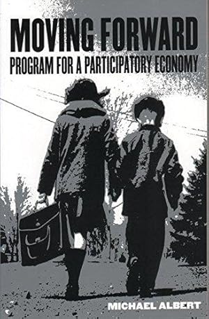 Seller image for Moving Forward: Programme for a Participatory Economy for sale by WeBuyBooks