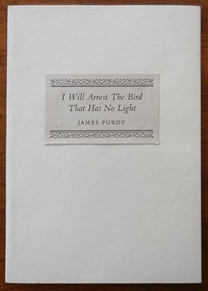Seller image for I Will Arrest The Bird That Has No Light (Signed Limited Edition additionally Inscribed by Herb Yellin) for sale by Derringer Books, Member ABAA