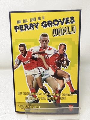 We All Live in a Perry Groves World - The Heart-warming and Hilarious Account of Life as a Cult F...