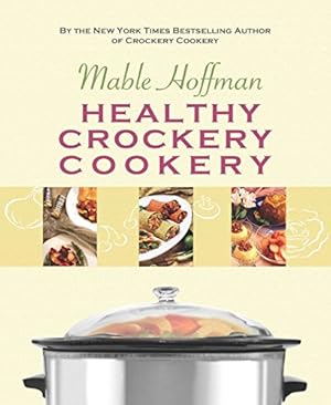 Image du vendeur pour Healthy Crockery Cookery mis en vente par Reliant Bookstore