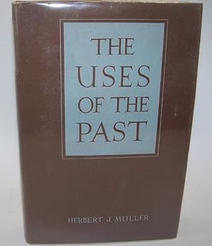 Image du vendeur pour The Uses of the Past: Profiles of Former Societies mis en vente par Easy Chair Books