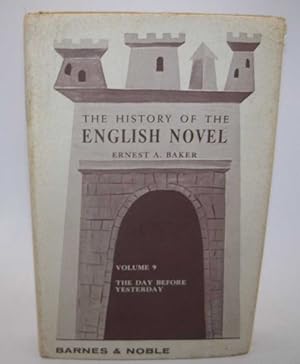 Bild des Verkufers fr The History of the English Novel Volume IX: The Day Before Yesterday zum Verkauf von Easy Chair Books