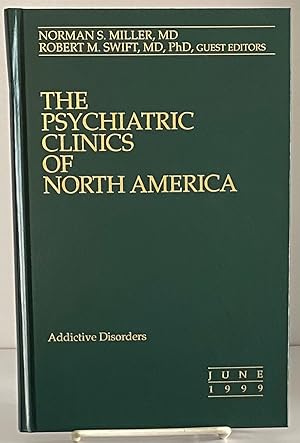 Immagine del venditore per The Psychiatric Clinics of North America: Addictive Disorders (Volume 22 - Number 2 June 1999) venduto da Books Galore Missouri