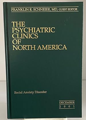 Seller image for The Psychiatric Clinics of North America: Social Anxiety Disorder, Volume 24, No. 3, December 2001 for sale by Books Galore Missouri