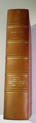 Storia della rigenerazione della Grecia dal 1740 al 1824. Tradotta ed illustrata da Stefano Ticoz...