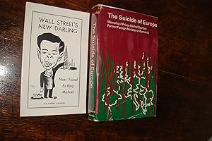 Imagen del vendedor de The Suicide of Europe (signed) Memoirs of Prince Michael Sturdza of Romania; nobleman, diplomat, convicted war criminal and member of the Iron Guard; a militant revolutionary fascist movement/political party in Romania + Wall Street's New Darling Nazi Friend Ex-King Michael a la venta por Medium Rare Books
