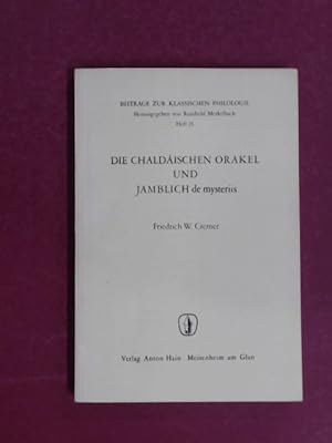 Die Chaldäischen Orakel und Jamblich de mysteriis. Heft 26 aus der Reihe "Beiräge zur klassischen...