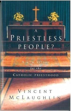 Seller image for Priestless People?: New Vision for the Catholic Priesthood for sale by WeBuyBooks