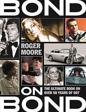 Image du vendeur pour Bond on Bond: The Ultimate Book on Over 50 Years of 007 mis en vente par WeBuyBooks