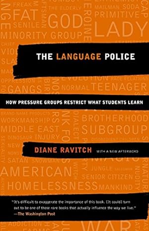 Bild des Verkufers fr The Language Police: How Pressure Groups Restrict What Students Learn zum Verkauf von Reliant Bookstore