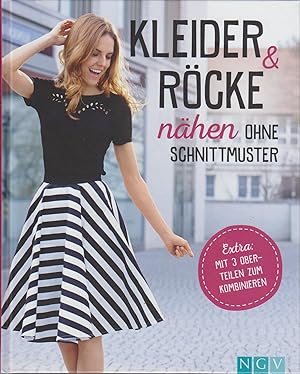 Kleider & Röcke nähen ohne Schnittmuster / Autorin: Yvonne Reidelbach