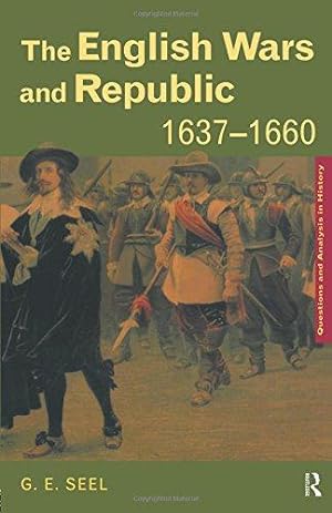 Imagen del vendedor de The English Wars and Republic, 1637-60 (Questions and Analysis in History) a la venta por WeBuyBooks