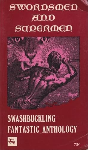 Seller image for Swordsmen and Supermen: Swashbuckling Fantastic Anthology for sale by Ziesings