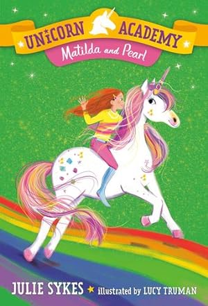 Bild des Verkufers fr Unicorn Academy #9: Matilda and Pearl by Sykes, Julie [Library Binding ] zum Verkauf von booksXpress
