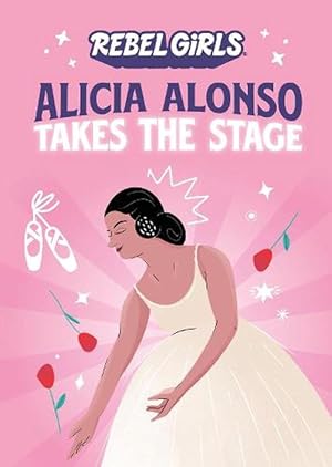 Seller image for Alicia Alonso Takes the Stage (Paperback) for sale by AussieBookSeller