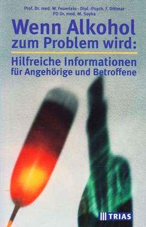 Seller image for Wenn Alkohol zum Problem wird : Hilfreiche Informationen fr Angehrige und Betroffene. for sale by TF-Versandhandel - Preise inkl. MwSt.