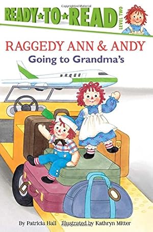 Immagine del venditore per Going to Grandma's: Ready-to-Read Level 2 (Raggedy Ann) venduto da Reliant Bookstore