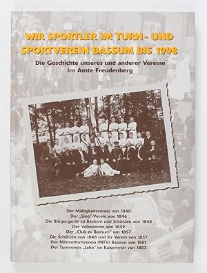 Wir Sportler im Turn- und Sportverein Bassum bis 1998. Die Geschichte unseres und anderer Vereine...