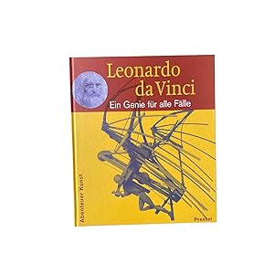 LEONARDO DA VINCI, EIN GENIE FÜR ALLE FÄLLE. anläßlich der Ausstellung Leonardo da Vinci: Joseph ...