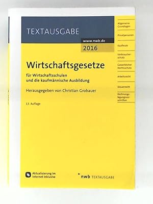 Seller image for Wirtschaftsgesetze fr Wirtschaftsschulen und die kaufmnnische Ausbildung for sale by Leserstrahl  (Preise inkl. MwSt.)