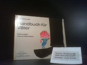 Bild des Verkufers fr Willy Breinholst: Handbuch fr Vter - Ein heiterer Ratgeber zum Verkauf von Der Buchecker