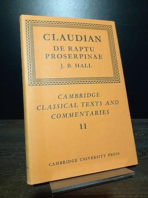 Seller image for Claudian. De Raptu Proserpinae. Edited with an introduction and commentary by J. B. Hall. (= Cambridge Classical Texts and Commentaries, volume 11). for sale by Antiquariat Kretzer