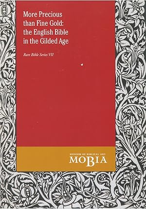 More Precious than Fine Gold: The English Bible in the Gilded Age (Rare Bible Series VII)