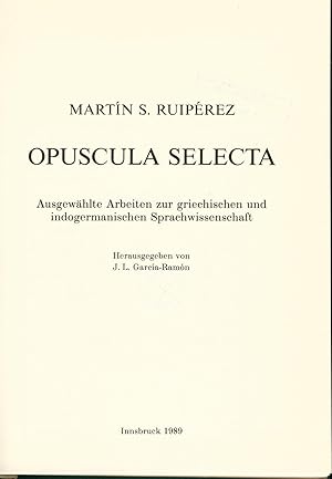 Bild des Verkufers fr Opuscula Selecta Ausgewhlte Arbeiten zur griechischen und indogermanischen Sprachwissenschaft zum Verkauf von avelibro OHG