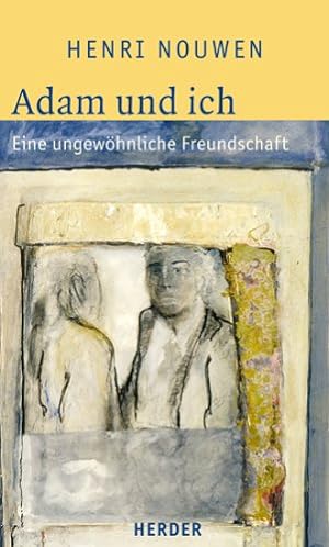 Seller image for Adam und ich: Eine ungewhnliche Freundschaft for sale by Modernes Antiquariat an der Kyll