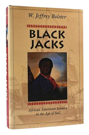 Image du vendeur pour BLACK JACKS African American Seamen in the Age of Sail mis en vente par Rare Book Cellar