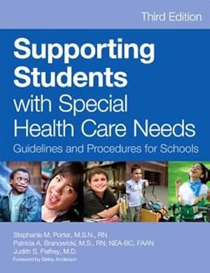 Imagen del vendedor de Supporting Students with Special Health Care Needs: Guidelines and Procedures for Schools, Third Edition [Paperback ] a la venta por booksXpress