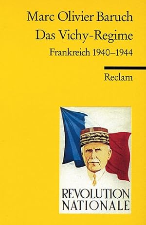 Bild des Verkufers fr Das Vichy-Regime: Frankreich 1940-1944 (Reclams Universal-Bibliothek) zum Verkauf von Modernes Antiquariat an der Kyll