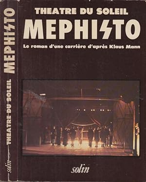 Bild des Verkufers fr Mephisto : le roman d'une carrire d'aprs Klaus Mann zum Verkauf von PRISCA