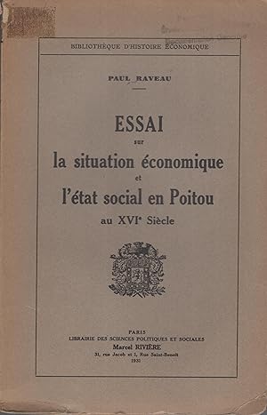 Seller image for Essai sur la situation conomique et l'tat social en Poitou au 16e sicle. for sale by PRISCA