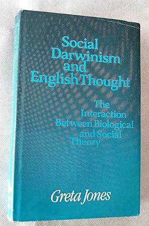 Social Darwinism and English Thought: The Interaction between Biological and Social Theory