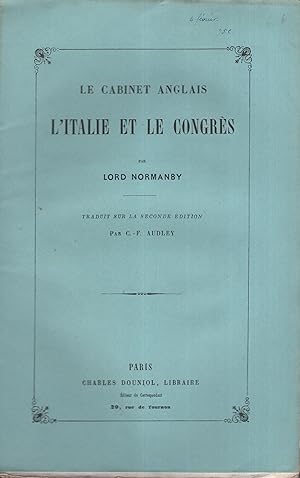 Immagine del venditore per Le Cabinet Anglais, l'Italie et le Congrs . Traduit sur la seconde dition par C.F. Audley. venduto da PRISCA
