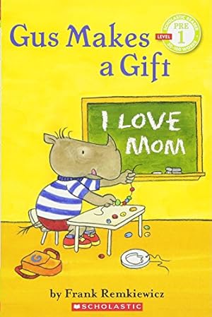 Seller image for Gus Makes a Gift (Scholastic Reader, Pre-Level 1) for sale by Reliant Bookstore