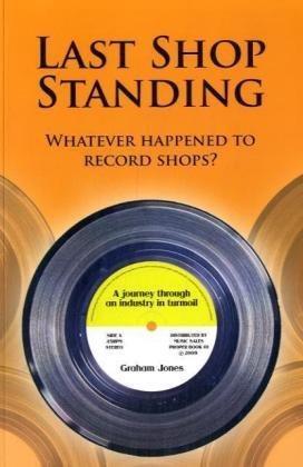 Seller image for Last Shop Standing: Whatever Happened to Record Shops? for sale by WeBuyBooks
