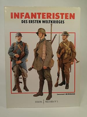 Bild des Verkufers fr Infanteristen des Ersten Weltkrieges. Europa Militaria Nr. 3. zum Verkauf von ANTIQUARIAT Franke BRUDDENBOOKS