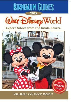 Bild des Verkufers fr 2013 Birnbaum's Walt Disney World (Birnbaum Guides) zum Verkauf von WeBuyBooks