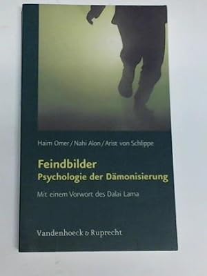 Bild des Verkufers fr Feindbilder - Psychologie der Dmonisierung. Mit einem Vorwort des Dalai Lama zum Verkauf von Celler Versandantiquariat