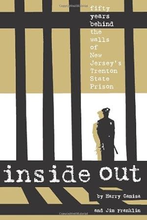 Seller image for Inside Out: Fifty Years Behind The Walls Of New Jersey's Trenton State Prison for sale by WeBuyBooks