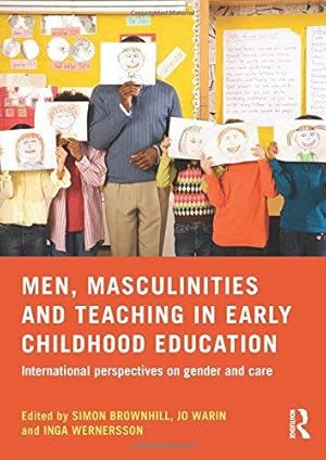 Seller image for Men, Masculinities and Teaching in Early Childhood Education: International perspectives on gender and care for sale by WeBuyBooks