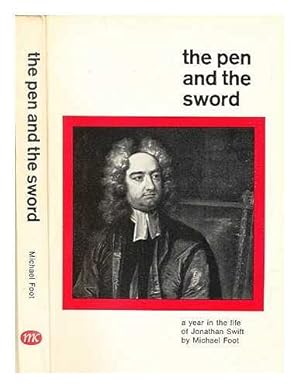 Bild des Verkufers fr The pen & the sword: A year in the life of Jonathan Swift zum Verkauf von WeBuyBooks