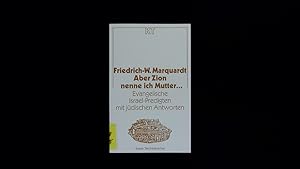 Imagen del vendedor de Aber Zion nenne ich Mutter. Evangelische Israel-Predigten mit jdischen Antworten. a la venta por Antiquariat Bookfarm