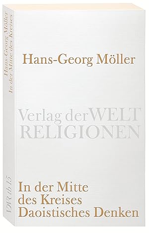 Bild des Verkufers fr In der Mitte des Kreises : daoistisches Denken. Verlag der Weltreligionen: Taschenbuch ; 15 zum Verkauf von Fundus-Online GbR Borkert Schwarz Zerfa